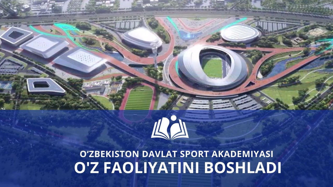 O‘zbekiston davlat sport akademiyasi o'z faoliyatini boshladi